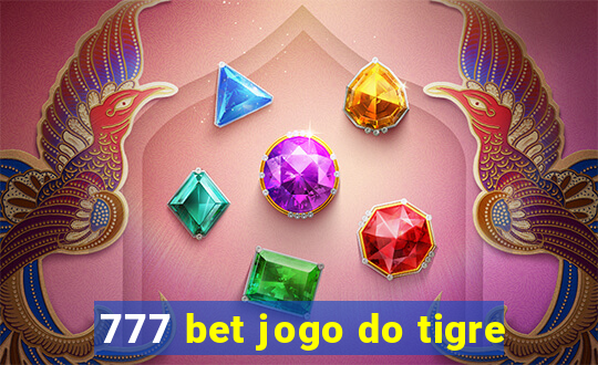 777 bet jogo do tigre